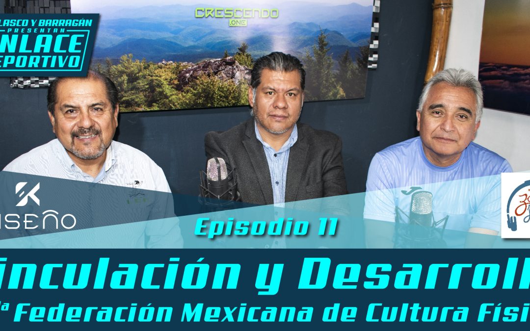 Vinculación y Desarrollo con la Federación Mexicana de Cultura Física